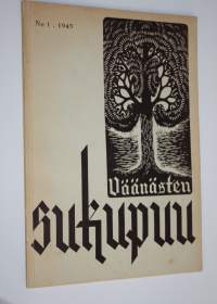 Väänästen sukupuu nro 1/1945 : Väänästen sukuseuran aikakauskirja