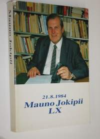 Mauno Jokipii (selkämyksessä) : Historioitsija - taaksepäin katsova profeetta : Mauno Jokipiille omistettu juhlakirja