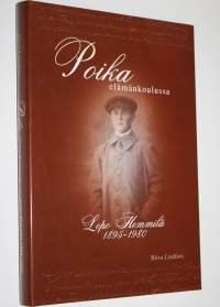 Poika elämänkoulussa : Lepo Hemmilä 1895-1980