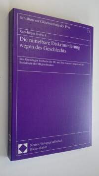 Die mittelbare Diskriminierung wegen des Geschlechts : Ihre Grundlagen im Recht der EU und ihre Auswirkungen auf das Sozialrecht der Mitgliedstaaten (UUDENVEROINEN)