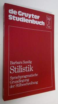 Stilistik : sprachpragmatische grundlegung der stilbeschreibung (ERINOMAINEN)