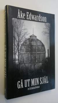 Gå ut min själ : kriminalroman