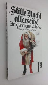 Stille Nachtallerseits! : ein garstiges Allerlei (ERINOMAINEN)