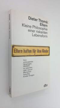 Kleine Philosophie einer riskanten Lebensform (ERINOMAINEN)