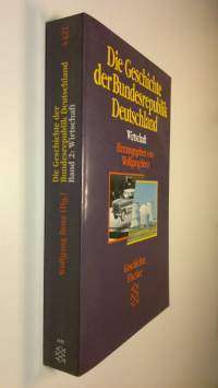 Die Geschichte der Bundesrepublik Deutschland 2 : Wirtschaft (ERINOMAINEN)