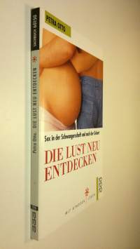 Die lust neu entdecken : Sex in der Schwangerschaft und nach der Geburt (ERINOMAINEN)