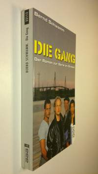 Die Gang : der Roman zur Serie im Ersten (ERINOMAINEN)