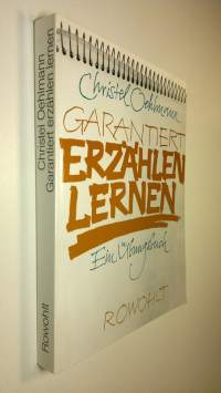 Garantiert erzählen lernen : Ein Ubungsbuch (UUDENVEROINEN)