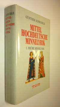 Mittel hochdeutsche minnelyrik 1 : Fruhe minnelyrik (ERINOMAINEN)