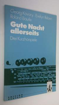 Gute Nacht allerseits : Drei Kurzhörspiele