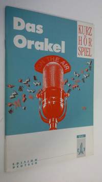 Das Orakel : Zwei Kurshörspiele