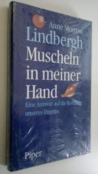 Muscheln in meiner Hand : Eine Antwort auf die Konflikte unseres Daseins (UUSI)