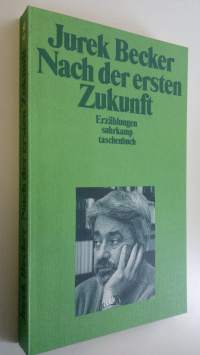 Nach der ersten Zukunft : erzählungen (ERINOMAINEN)
