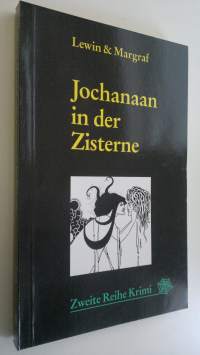 Jochanaan in der Zisterne : Kriminalroman (UUDENVEROINEN)