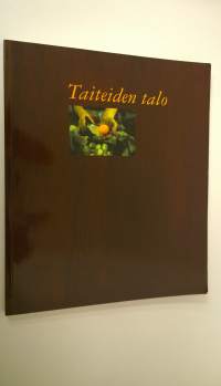 Taiteiden talo : Annantalon juhlakirja 1987-1997