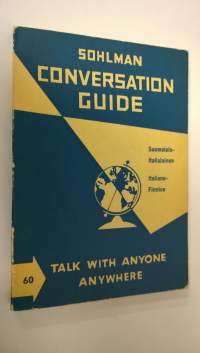 Sohlman conversation guide : talk with anyone anywhere Suomalais-italialainen = Italiano-finnico
