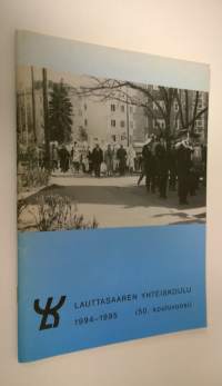 Lauttasaaren yhteiskoulu : 1994-1995 (50. kouluvuosi)