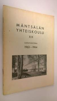 Mäntsälän yhteiskoulu XIX : lukuvuotena 1963-1964