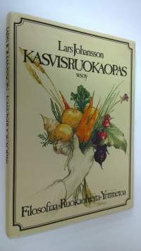 Kasvisruokaopas : filosofiaa ja ruokaohjeita (ERINOMAINEN)