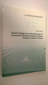 (signeerattu) Genetic backround and phenotype of autosomal dominant polycystic kidney disease in eastern Finland