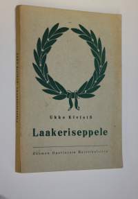 Laakeriseppele : kertomus vuosisatamme keskivaiheilta