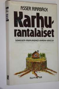 Karhurantalaiset : siirtolaisromaani
