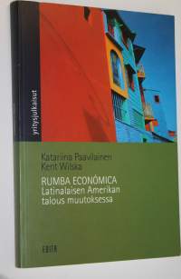 Rumba economica : Latinalaisen Amerikan talous muutoksessa