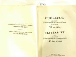 Juhlakirja - Suomen kirkkohistoriallisen täyttäessä 50 vuotta