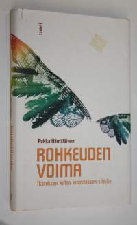 Rohkeuden voima : Ikaroksen kutsu innostuksen siiville