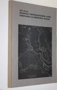 Alvettulan kahdeksantuhatta vuotta tutkimusten ja päätelmien valossa (signeerattu)