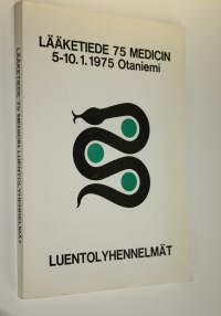 Lääketiede 75 Medicin luentolyhennelmät : 5-10.1.1975 Otaniemi