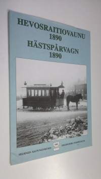 Hevosraitiovaunu 1890 = Hästspårvagn 1890