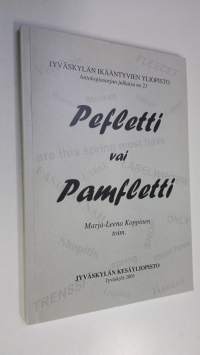 Pefletti vai pamfletti : kirjoittajaseminaarin mielipiteitä ja arviointeja