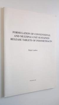 Formulation of conventional and multiple-unit sustained release tablets of indomethacin (ERINOMAINEN)