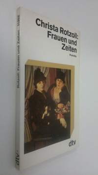 Frauen und Zeiten : porträts (ERINOMAINEN)