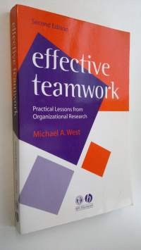 Effective Teamwork : practical lessons from organizational research