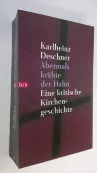 Abermals krähte der Hahn : Eine kritische Kirchengeschichte (UUDENVEROINEN)