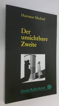 Der unsichtbare Zweite : Kriminalroman (UUDENVEROINEN)