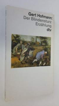 Der Blindensturz : erzählung (ERINOMAINEN)