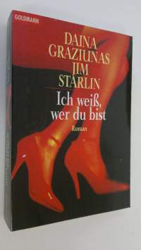 Ich weiss, wer du bist : roman