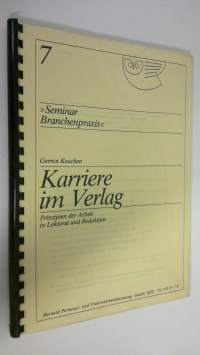 Karriere im Verlag : Prinzipien der Arbeit in Lektorat und Redaktion
