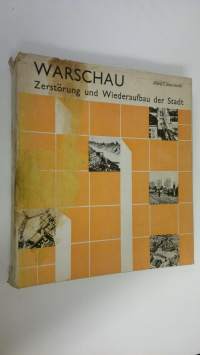 Warschau : Zerstörung und Wiederaufbau der Stadt