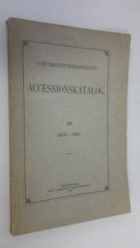 Universitetsbibliotekets Accessionskatalog XII. 1899-1901