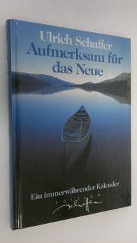 Aufmerksam fur das Neue : Ein immerwährender Kalender (ERINOMAINEN)