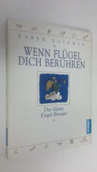 Wenn flugel dich beruhren : Das kleine Engel-Brevier (UUDENVEROINEN)