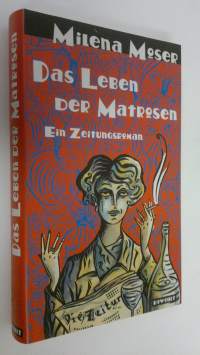 Das Leben der Matrosen : ein zeitungsroman (UUDENVEROINEN)