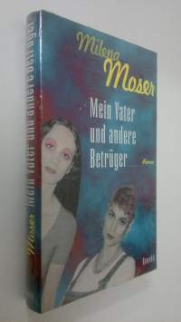 Mein Vater und andere Betruger (UUSI)