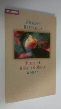 Wie eine Rose am Meer (ERINOMAINEN)
