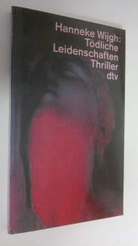 Tödliche Leidenschaften : thriller (UUDENVEROINEN)
