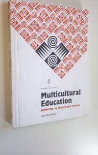 Multicultural education : reflection on theory and practice